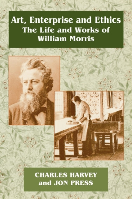 Book cover of: Art, Enterprise and Ethics: Essays on the Life and Work of William Morris