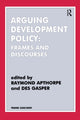 Book cover of: Arguing Development Policy. By: R. Apthorpe