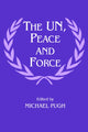 Book cover of: UN, Peace and Force