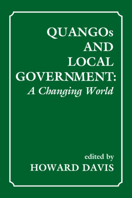 Book cover of: QUANGOs and Local Government. By: Howard Davis