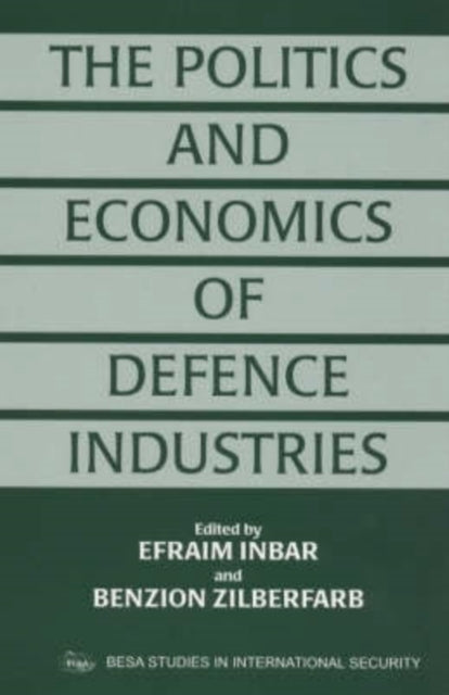 Book cover of: Politics and Economics of Defence Industries