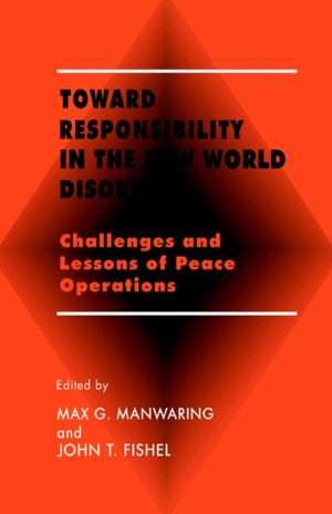 Toward Responsibility in the New World Disorder