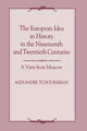 Book cover of: European Idea in History in the Nineteenth and Twentieth Centuries. By: Ale Tchoubarian