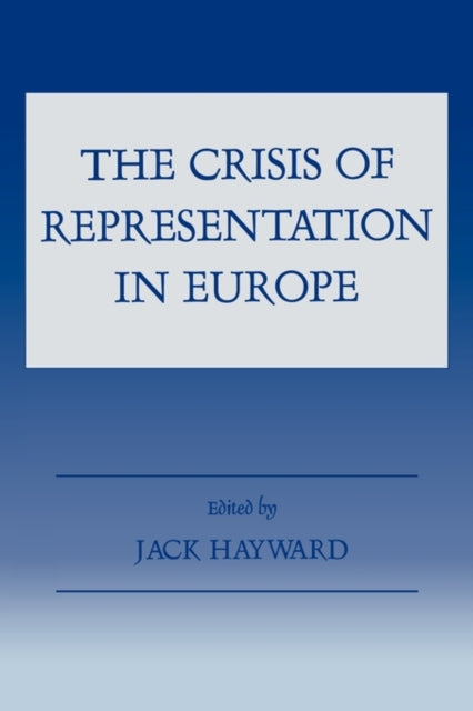Book cover of: Crisis of Representation in Europe. By: Jack Hayward