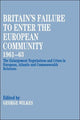 Book cover of: Britain's Failure to Enter the European Community, 1961-63. By: George Wilkes