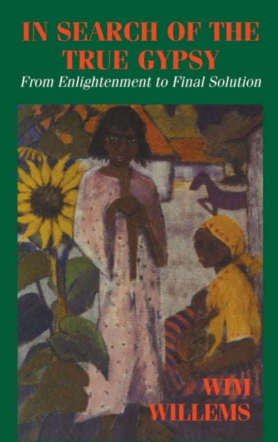 Book cover of: In Search of the True Gypsy. By: Wim Willems