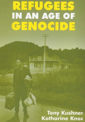 Refugees in an Age of Genocide