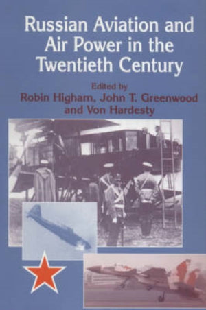 Russian Aviation and Air Power in the Twentieth Century