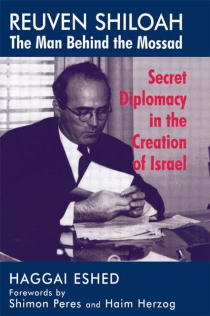 Book cover of: Reuven Shiloah - the Man Behind the Mossad