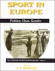 Book cover of: Sport in Europe. By: J. A. Mangan