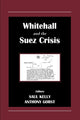 Book cover of: Whitehall and the Suez Crisis