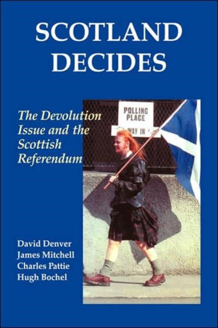 Book cover of: Scotland Decides. By: Hugh Bochel