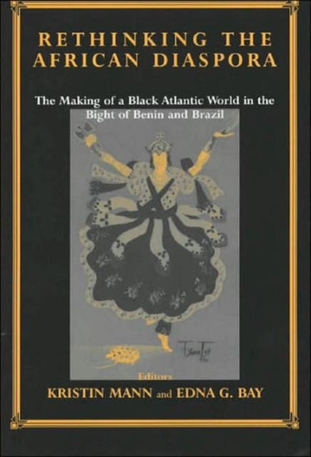 Book cover of: Rethinking the African Diaspora. By: Kristin Mann