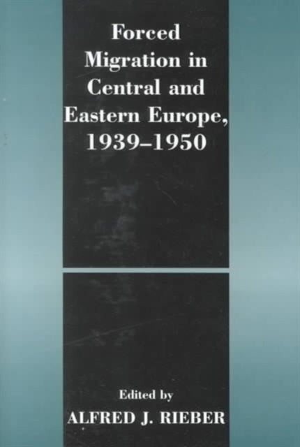 Book cover of: Forced Migration in Central and Eastern Europe, 1939-1950