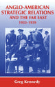 Book cover of: Anglo-American Strategic Relations and the Far East, 1933-1939