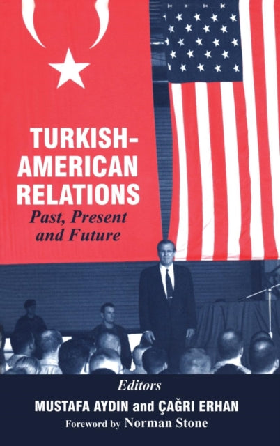 Book cover of: Turkish-American Relations. By: Mustafa Aydin