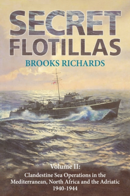 Book cover of: Secret Flotillas. By: Brooks Richards