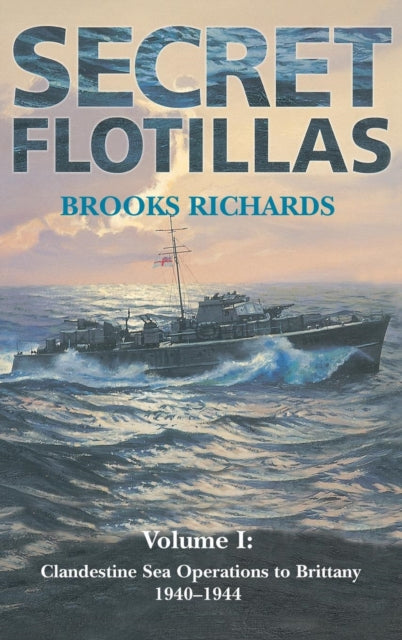 Book cover of: Secret Flotillas. By: Brooks Richards