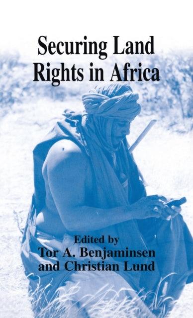 Book cover of: Securing Land Rights in Africa. By: Tor Benjaminsen