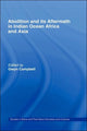 Book cover of: Abolition and Its Aftermath in the Indian Ocean Africa and Asia