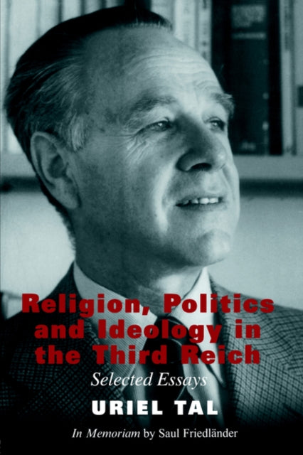 Book cover of: Religion, Politics and Ideology in the Third Reich. By: Uriel Tal