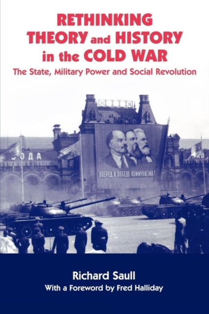 Book cover of: Rethinking Theory and History in the Cold War. By: Richard Saull