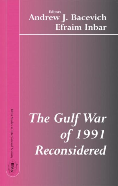 Book cover of: Gulf War of 1991 Reconsidered. By: Efraim Inbar