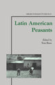 Book cover of: Latin American Peasants. By: Tom Brass