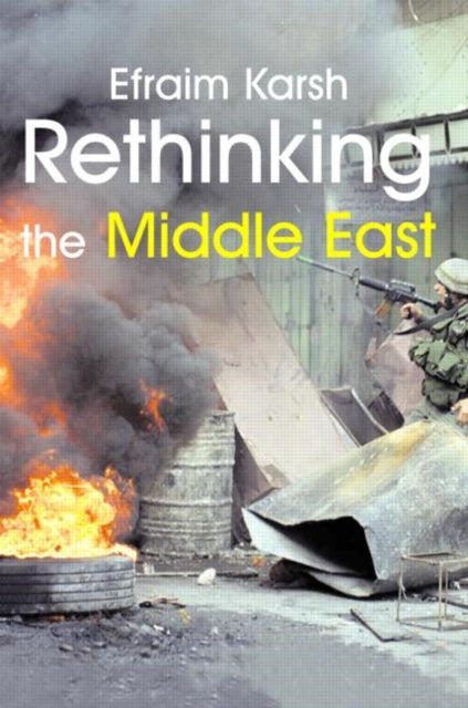 Book cover of: Rethinking the Middle East. By: Efraim Karsh