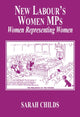 Book cover of: New Labour's Women MPs. By: Sarah Childs