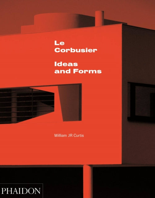 Book cover of: Le Corbusier. By: William J R Curtis