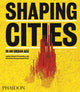 Book cover of: Shaping Cities in an Urban Age. By: Ricky Burdett