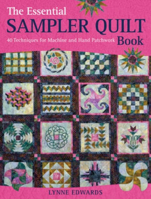 The Essential Sampler Quilt Book