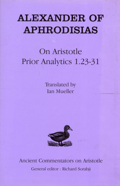 Book cover of: Alexander Aphrodisias Analytics. By: Ian Mueller