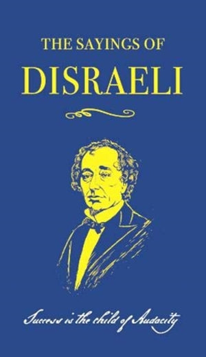 Benjamin Disraeli ütlused