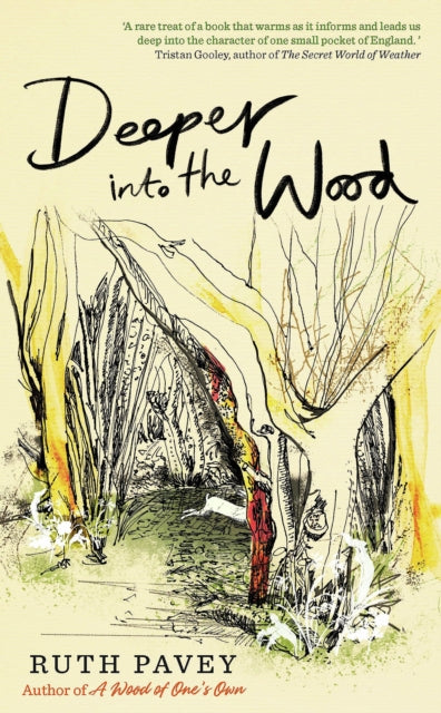 Book cover of: Deeper Into the Wood. By: Ruth Pavey