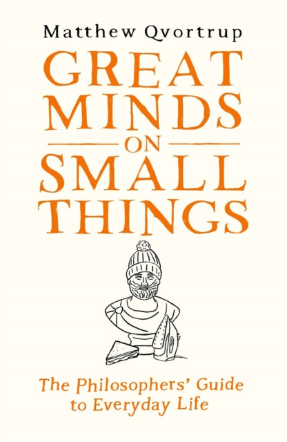 Book cover of: Great Minds on Small Things. By: Matt Qvortrup