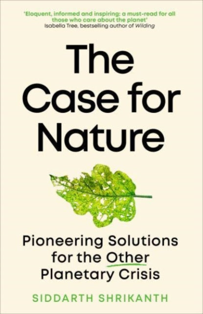 Book cover of: Case for Nature. By: Siddarth Shrikanth