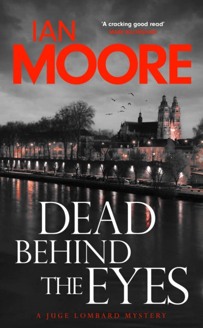 Dead Behind the Eyes, A slickly plotted murder mystery set in France's Loire Valley 9780715655535 Ian Moore