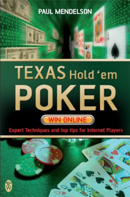 Book cover of: Texas Hold'em Poker: Win Online. By: Paul Mendelson