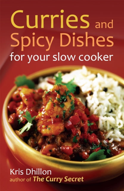 Book cover of: Curries and Spicy Dishes for Your Slow Cooker
