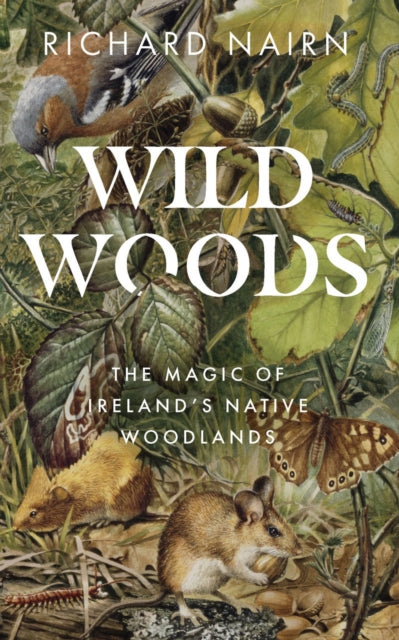 Book cover of: Wildwoods. By: Richard Nairn