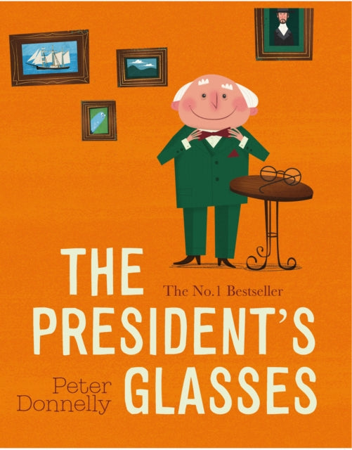 Book cover of: President's Glasses. By: Peter Donnelly