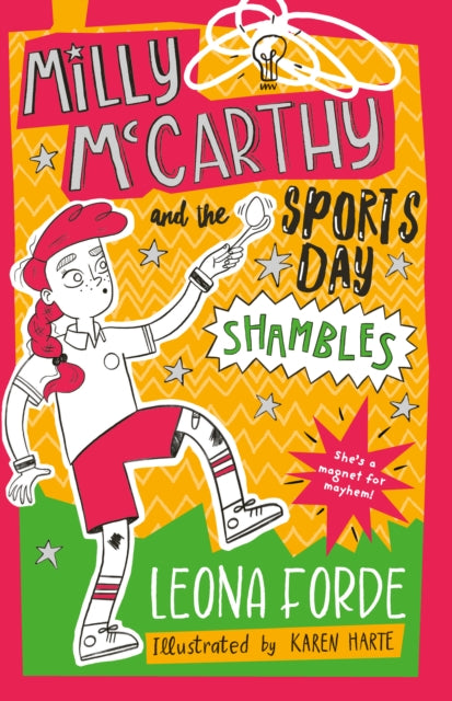 Book cover of: Milly McCarthy and the Sports Day Shambles. By: Leona Forde