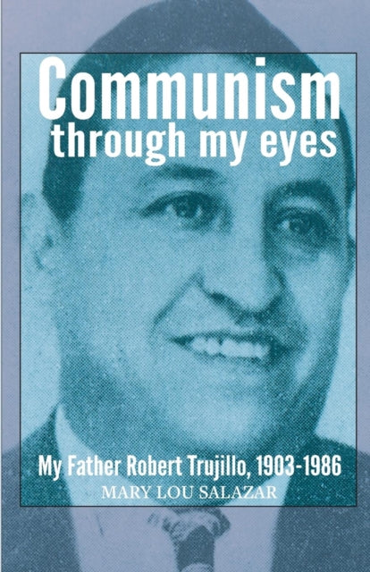 Book cover of: Communisim Through My Eyes. By: Mary Lou Salazar