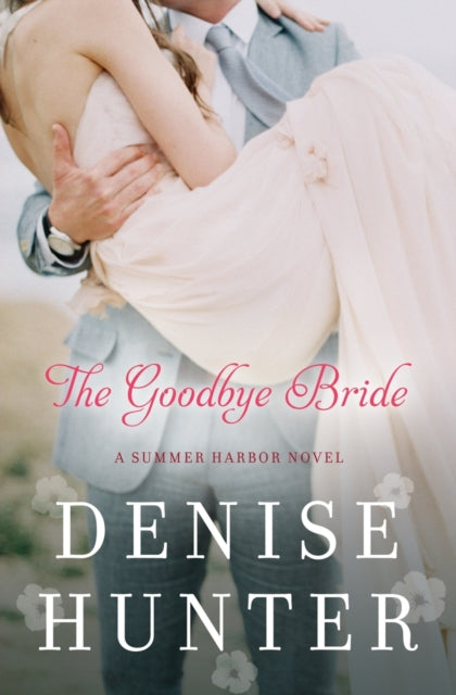 Book cover of: Goodbye Bride. By: Denise Hunter