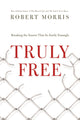 Book cover of: Truly  Free. By: Morris, Robert