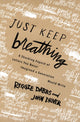 Book cover of: Just Keep Breathing. By: Reggie Dabbs