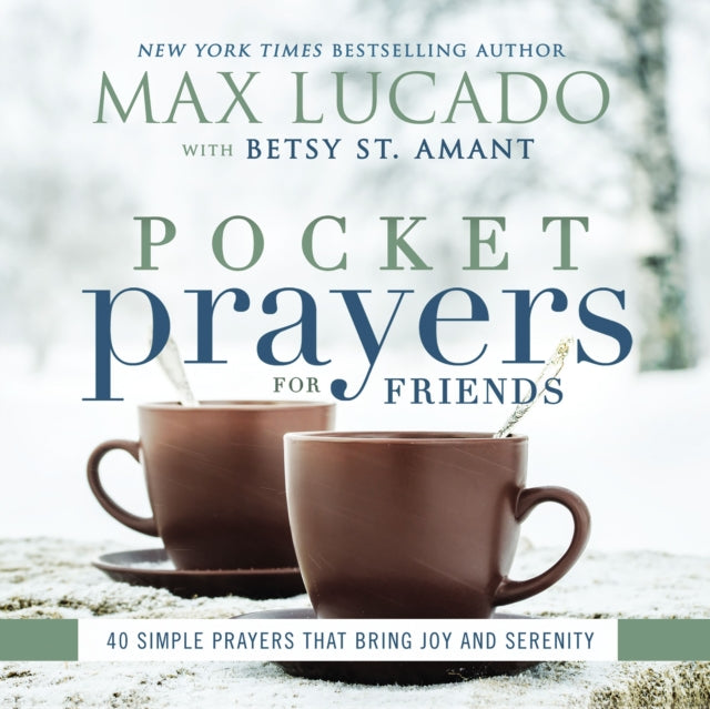 Book cover of: Pocket Prayers for Friends. By: Max Lucado