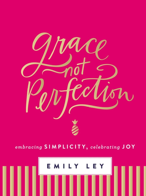 Book cover of: Grace, Not Perfection. By: Emily Ley